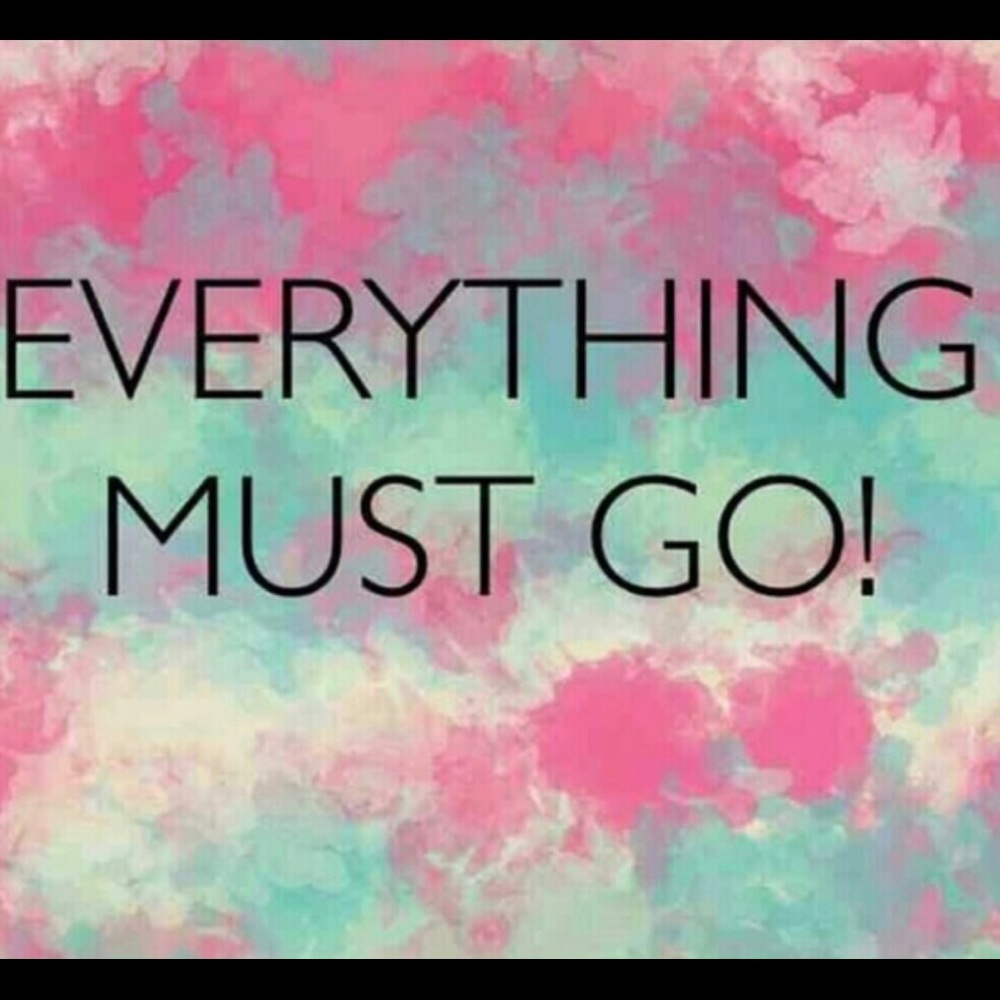 💖EVERYTHING MUST GO💖